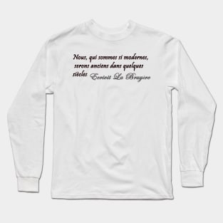 French quotes from La Bruyere Long Sleeve T-Shirt